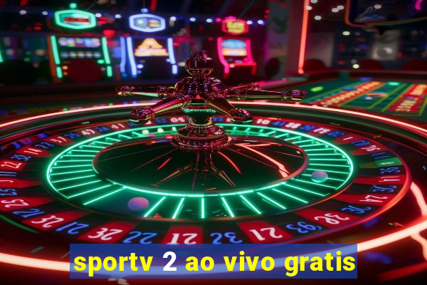 sportv 2 ao vivo gratis